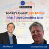 EP06 - High Ticket Consulting Sales with Jim Miller.jpeg